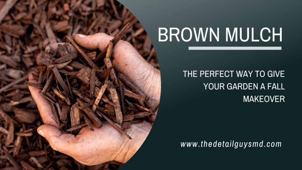 Brown Mulch The Perfect Way to Give Your Garden a Fall Makeover